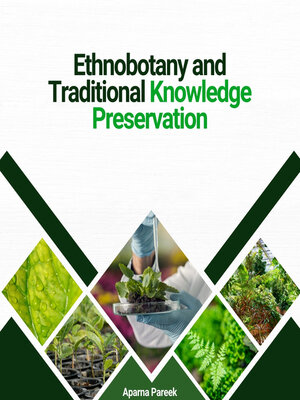 cover image of Ethnobotany and Traditional Knowledge Preservation